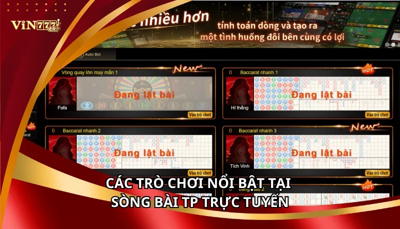 Các trò chơi nổi bật tại Sòng bài TP trực tuyến